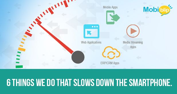 slowdown How to speed up your smartphone