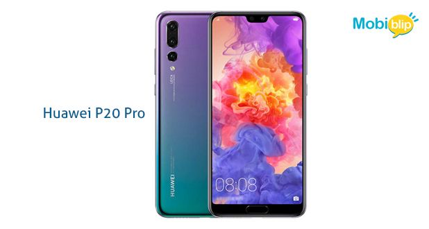Huawei P20 Pro Huawei P20 Pro