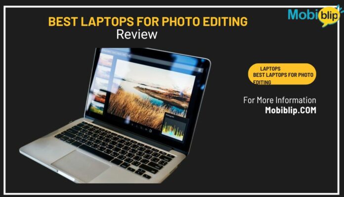 Best Laptops for Photo Editing Best-Laptops-for-Photo-Editing