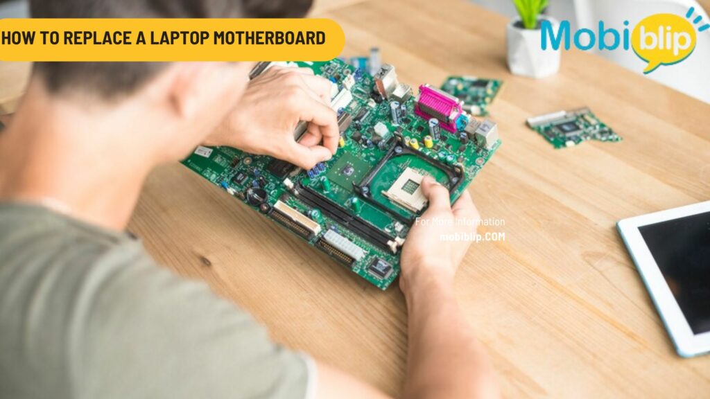 How to Replace a Laptop Motherboard: A Complete Guide 1 Laptop-Motherboard
