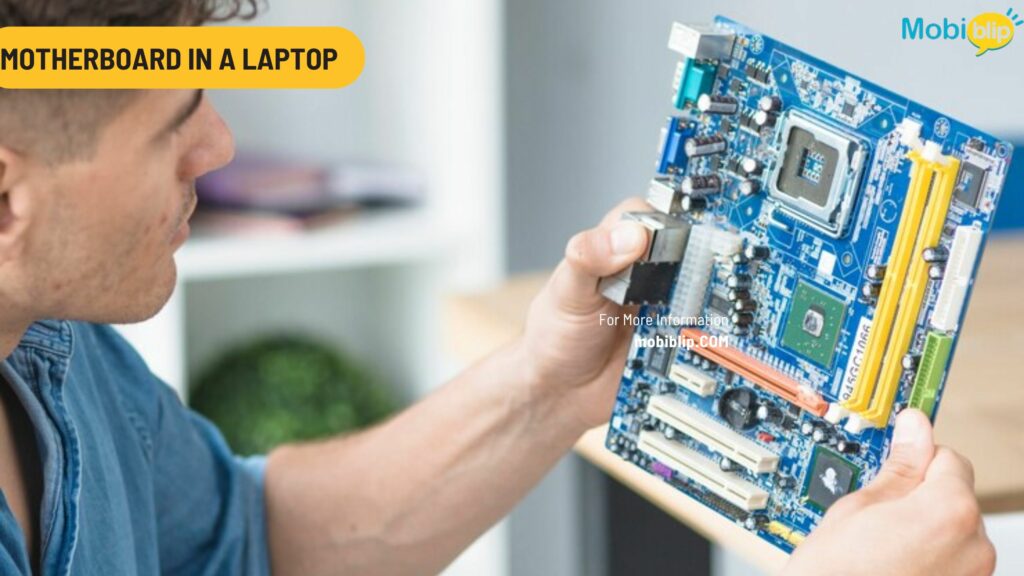 How to Replace a Laptop Motherboard: A Complete Guide 2 Motherboard-in-a-laptop