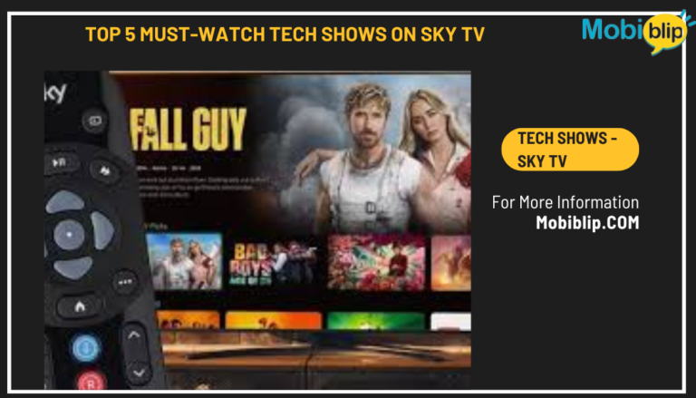 Top 5 Must-Watch Tech Shows on Sky TV – Stay Ahead with Cutting-Edge Innovations